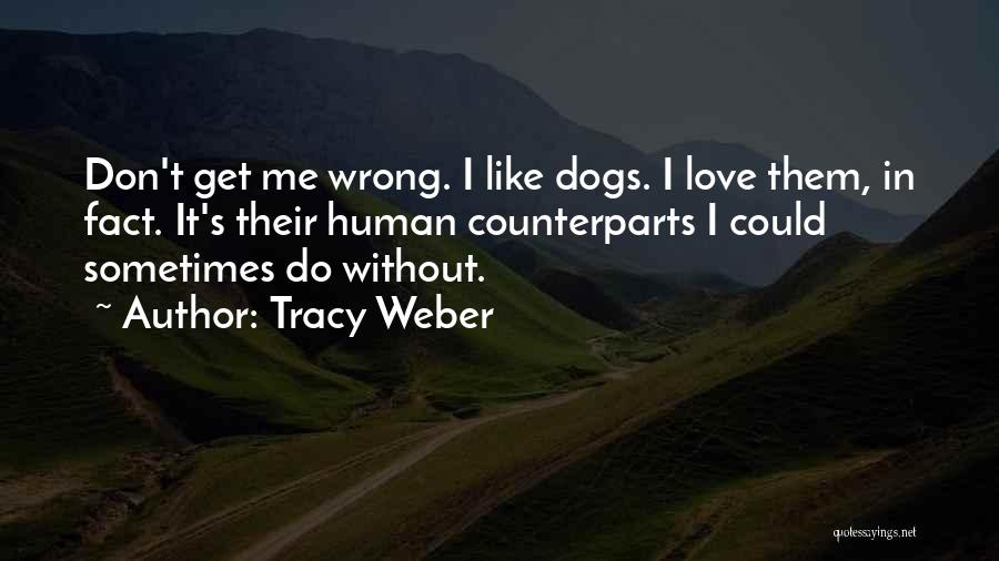 Tracy Weber Quotes 1278891