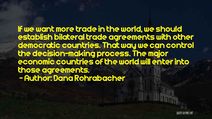 Trade Agreements Quotes By Dana Rohrabacher