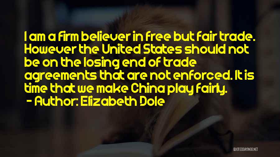 Trade Agreements Quotes By Elizabeth Dole