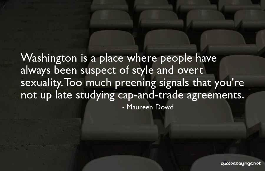 Trade Agreements Quotes By Maureen Dowd Trade Agreements Quotes By Maureen Dowd