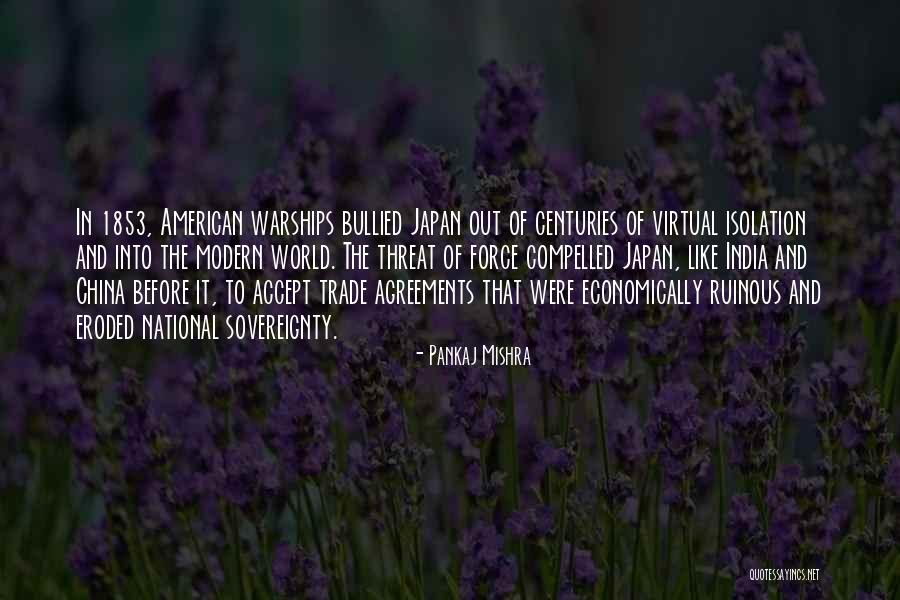 Trade Agreements Quotes By Pankaj Mishra