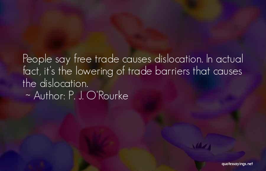 Trade Barriers Quotes By P. J. O'Rourke