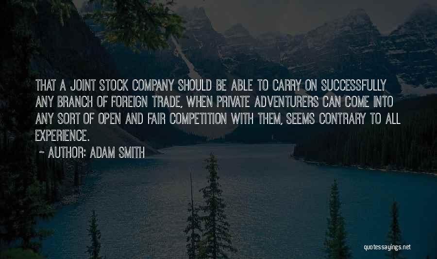 Trade Fair Quotes By Adam Smith