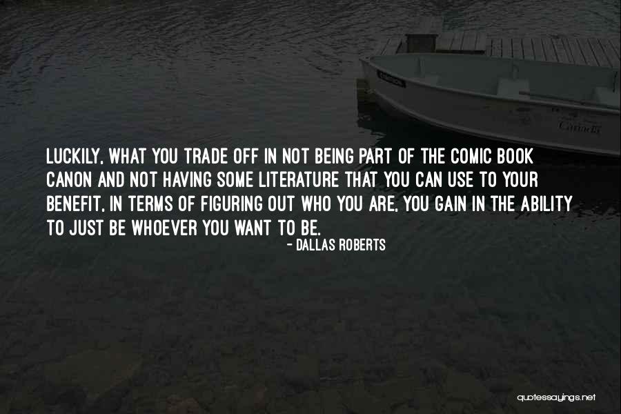 Trade In Quotes By Dallas Roberts Trade In Quotes By Dallas Roberts
