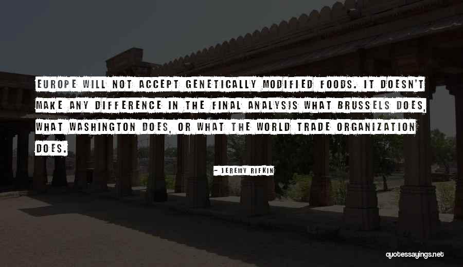 Trade Off Analysis Quotes By Jeremy Rifkin Trade Off Analysis Quotes By Jeremy Rifkin