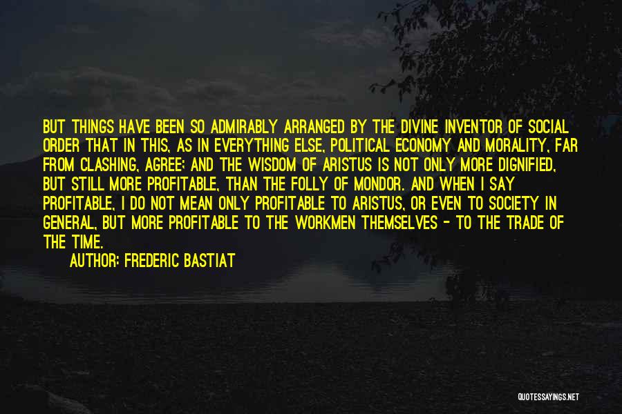 Trade Off Economics Quotes By Frederic Bastiat