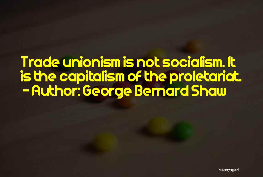 Trade Off Economics Quotes By George Bernard Shaw