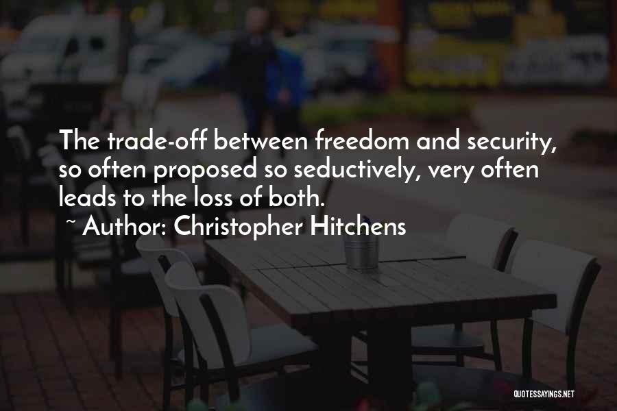 Trade Off Quotes By Christopher Hitchens