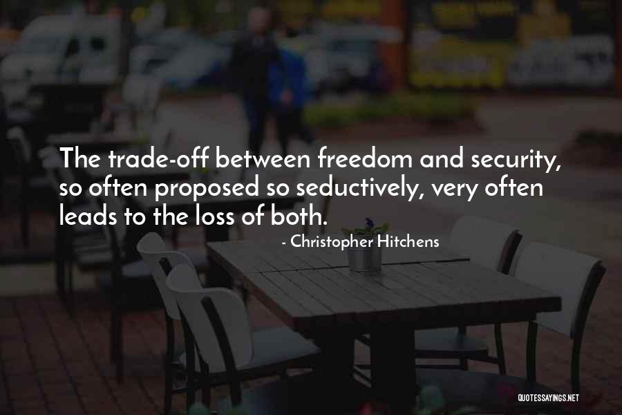 Trade Off Quotes By Christopher Hitchens