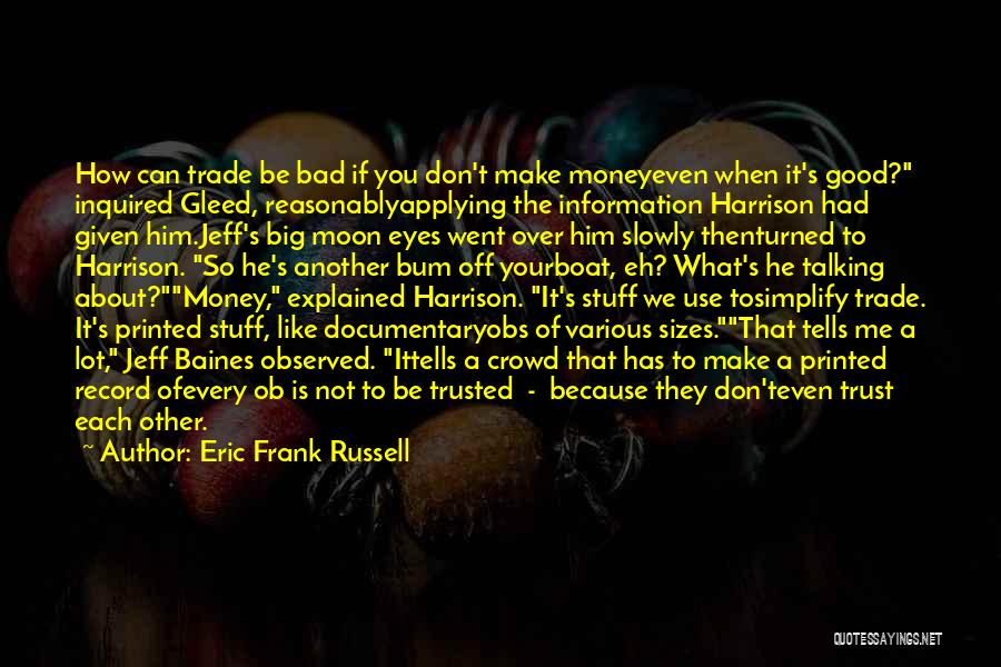 Trade Off Quotes By Eric Frank Russell