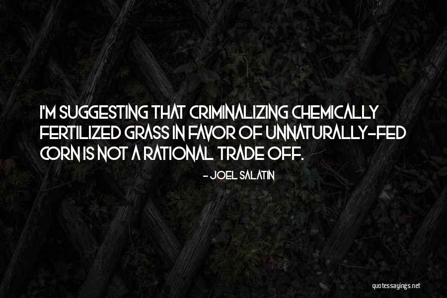 Trade Off Quotes By Joel Salatin