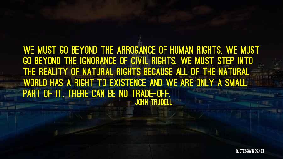 Trade Off Quotes By John Trudell