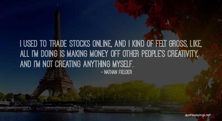 Trade Off Quotes By Nathan Fielder