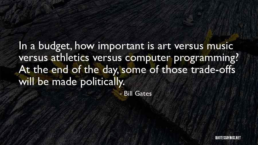 Trade Offs Quotes By Bill Gates