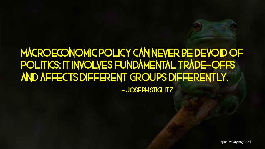 Trade Offs Quotes By Joseph Stiglitz