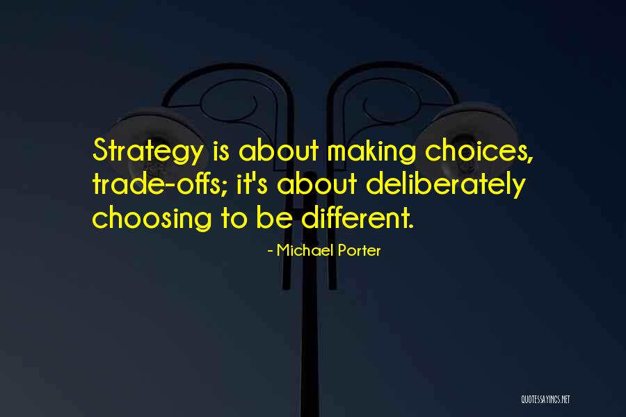 Trade Offs Quotes By Michael Porter