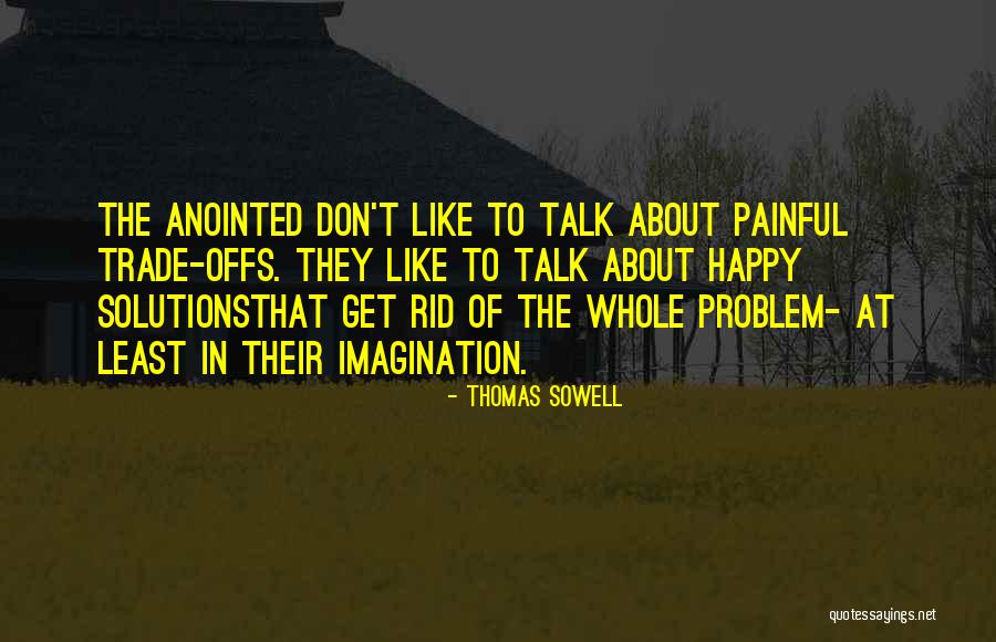 Trade Offs Quotes By Thomas Sowell