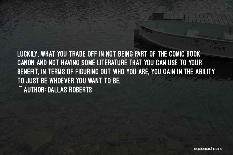 Trade Quotes By Dallas Roberts