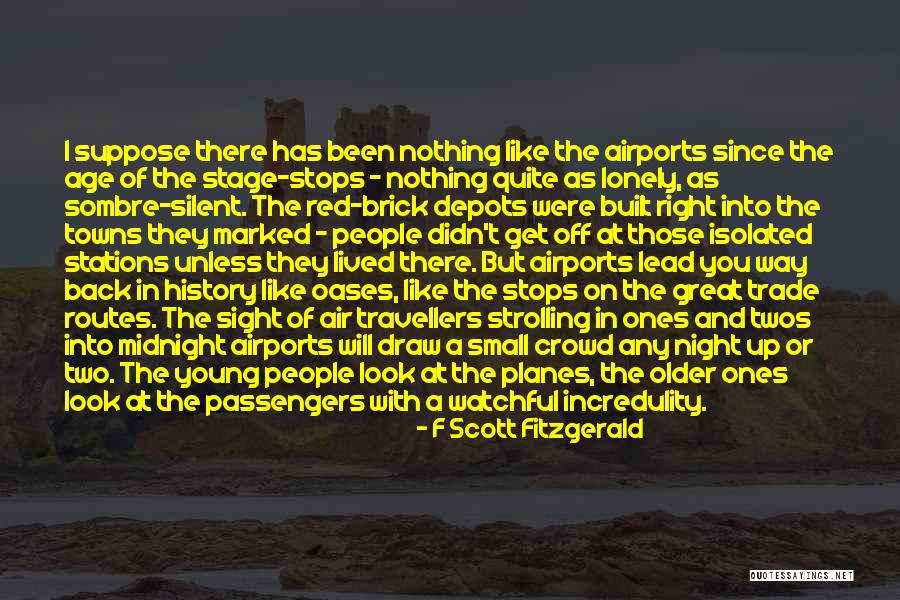 Trade Routes Quotes By F Scott Fitzgerald Trade Routes Quotes By F Scott Fitzgerald