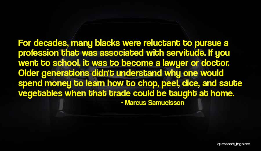 Trade School Quotes By Marcus Samuelsson Trade School Quotes By Marcus Samuelsson