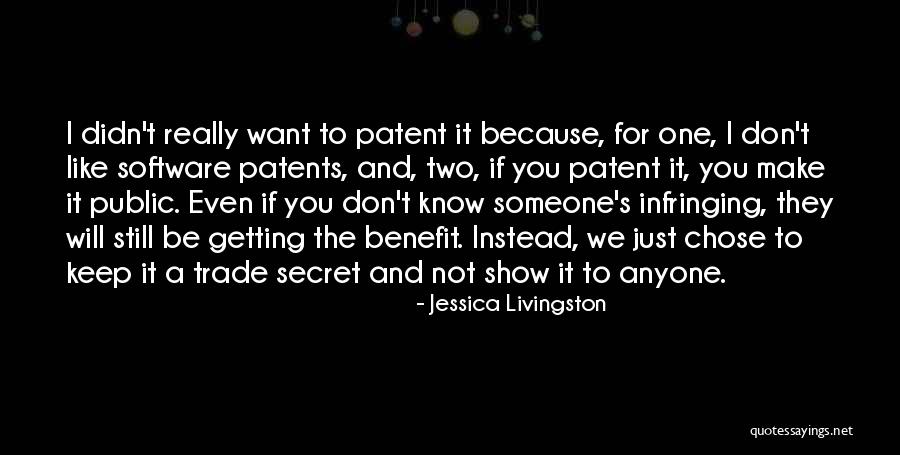 Trade Secret Quotes By Jessica Livingston Trade Secret Quotes By Jessica Livingston