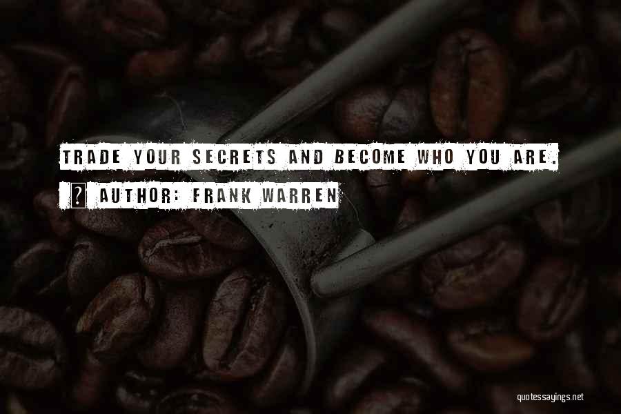 Trade Secrets Quotes By Frank Warren