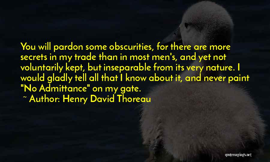 Trade Secrets Quotes By Henry David Thoreau