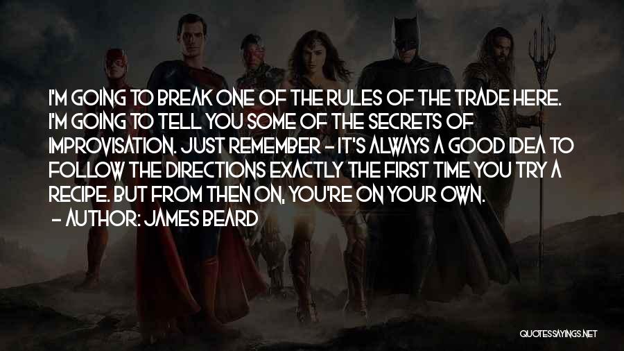 Trade Secrets Quotes By James Beard