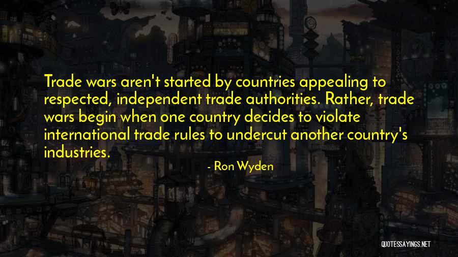 Trade Wars Quotes By Ron Wyden Trade Wars Quotes By Ron Wyden