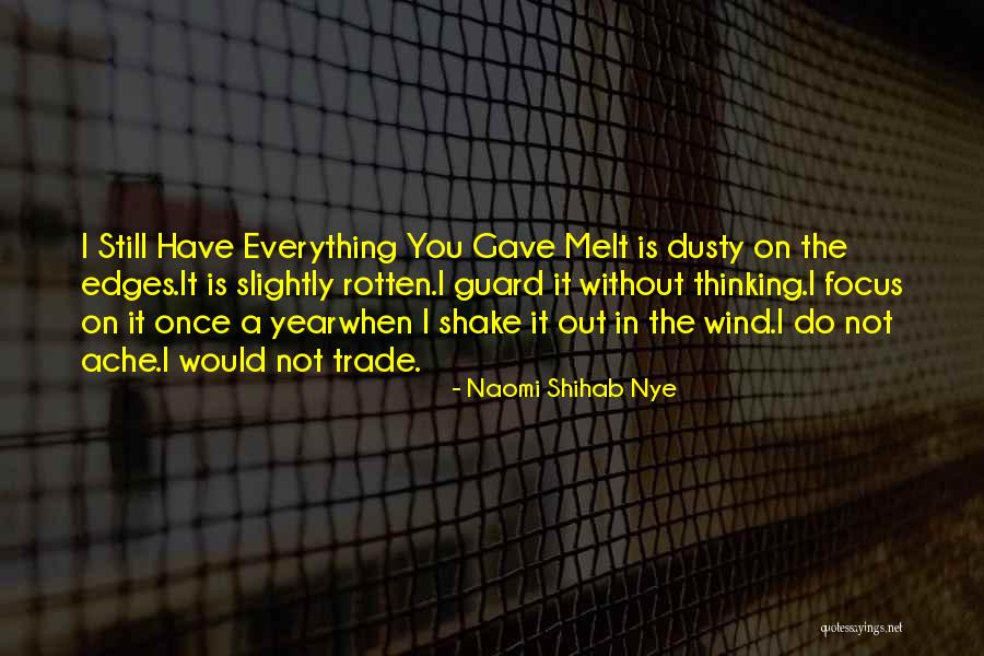 Trade Wind Quotes By Naomi Shihab Nye Trade Wind Quotes By Naomi Shihab Nye
