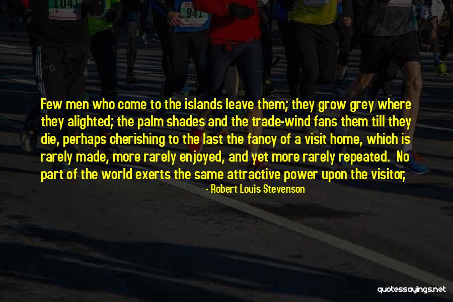 Trade Wind Quotes By Robert Louis Stevenson Trade Wind Quotes By Robert Louis Stevenson