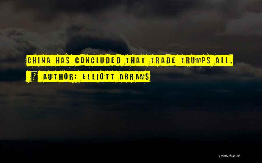 Trade With China Quotes By Elliott Abrams