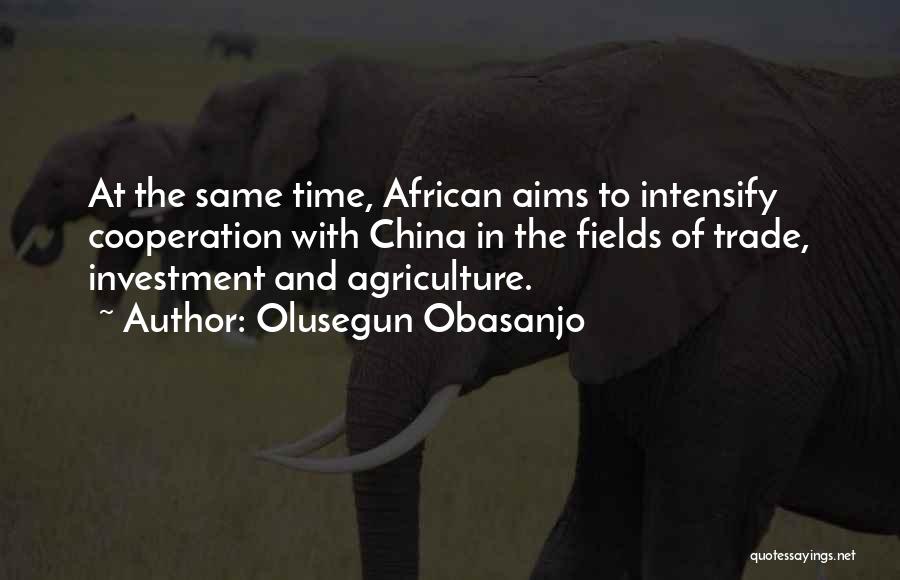 Trade With China Quotes By Olusegun Obasanjo