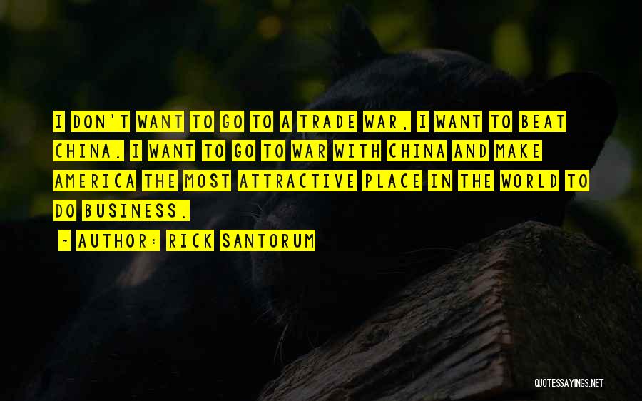 Trade With China Quotes By Rick Santorum