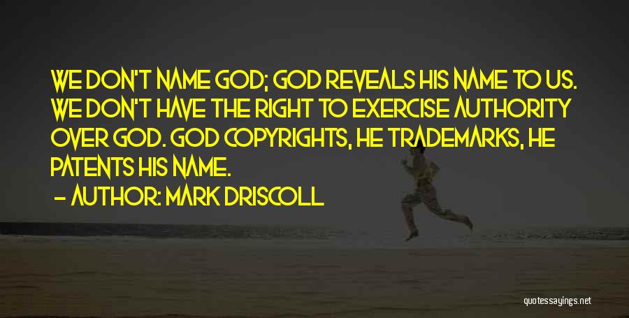 Trademarks Quotes By Mark Driscoll