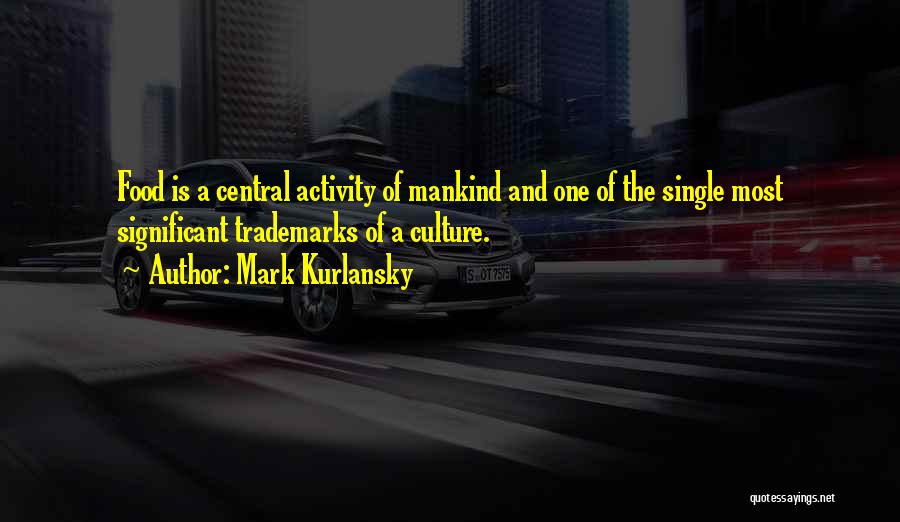 Trademarks Quotes By Mark Kurlansky