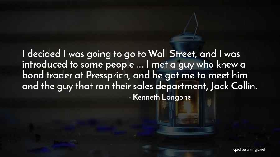 Trader Quotes By Kenneth Langone Trader Quotes By Kenneth Langone