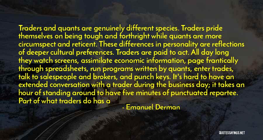 Trader Talk Quotes By Emanuel Derman Trader Talk Quotes By Emanuel Derman