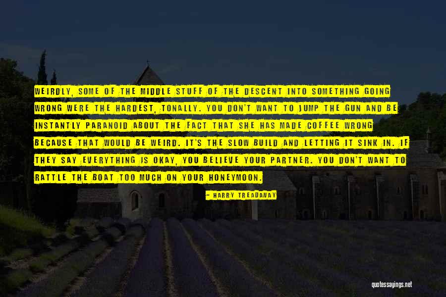 Trader Talk Quotes By Harry Treadaway Trader Talk Quotes By Harry Treadaway