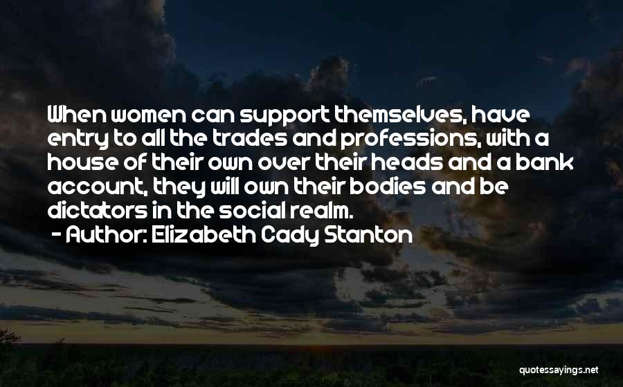 Trades Quotes By Elizabeth Cady Stanton