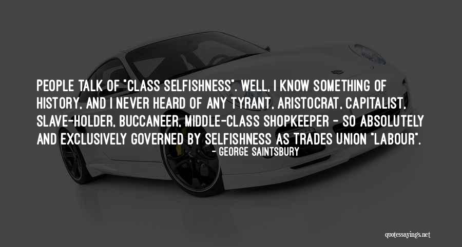 Trades Quotes By George Saintsbury Trades Quotes By George Saintsbury