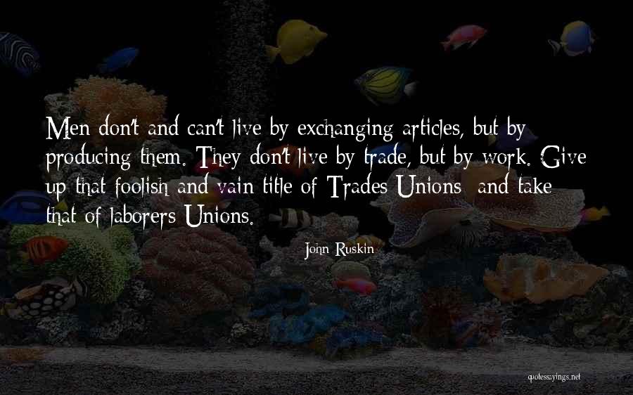 Trades Quotes By John Ruskin Trades Quotes By John Ruskin