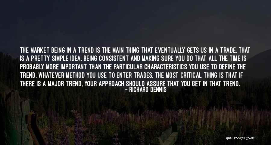 Trades Quotes By Richard Dennis Trades Quotes By Richard Dennis
