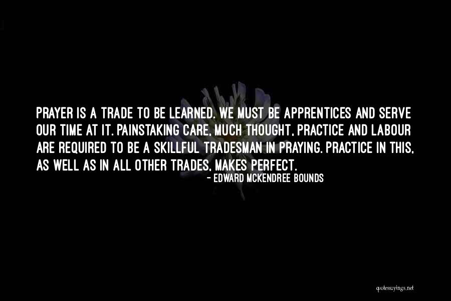 Tradesman Quotes By Edward McKendree Bounds Tradesman Quotes By Edward McKendree Bounds