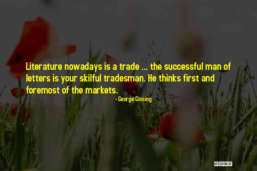 Tradesman Quotes By George Gissing Tradesman Quotes By George Gissing