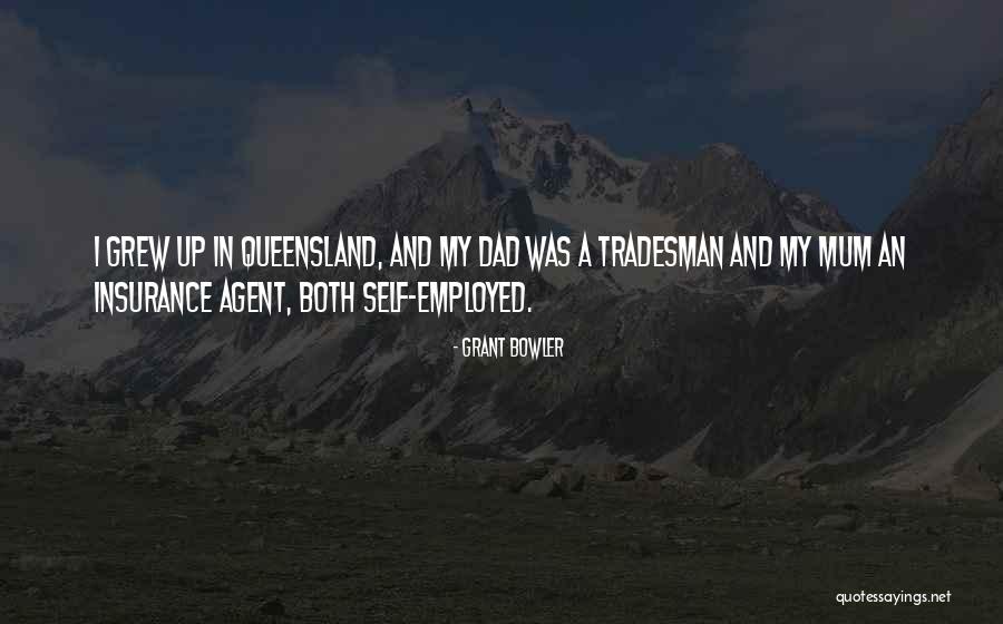 Tradesman Quotes By Grant Bowler Tradesman Quotes By Grant Bowler