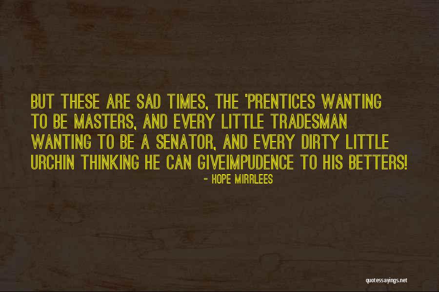 Tradesman Quotes By Hope Mirrlees Tradesman Quotes By Hope Mirrlees
