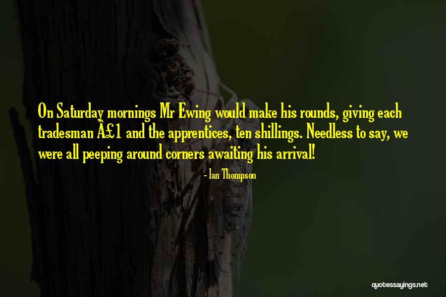 Tradesman Quotes By Ian Thompson Tradesman Quotes By Ian Thompson