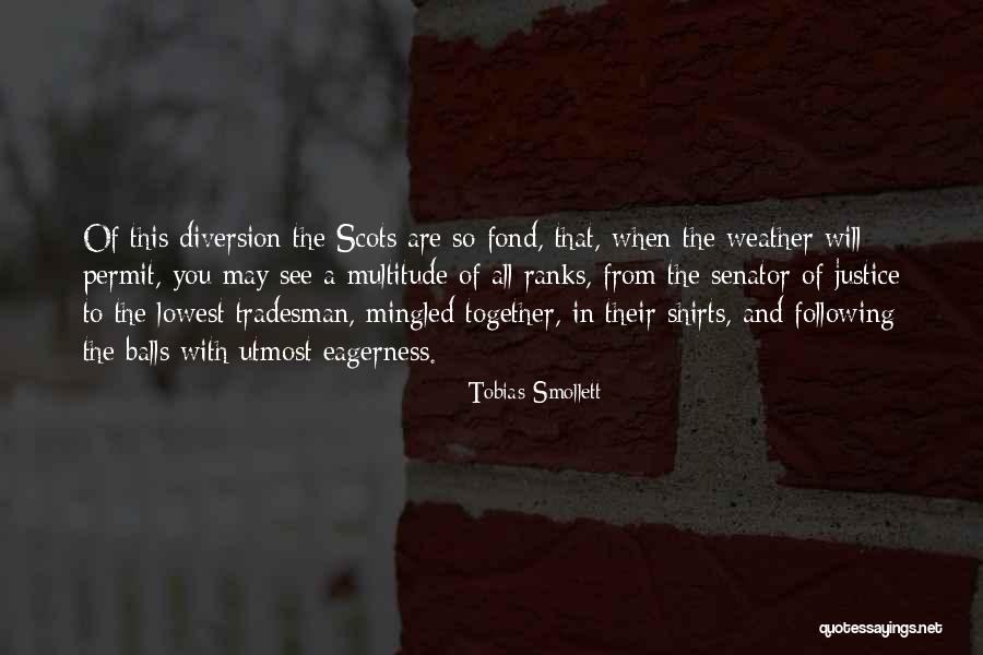 Tradesman Quotes By Tobias Smollett Tradesman Quotes By Tobias Smollett