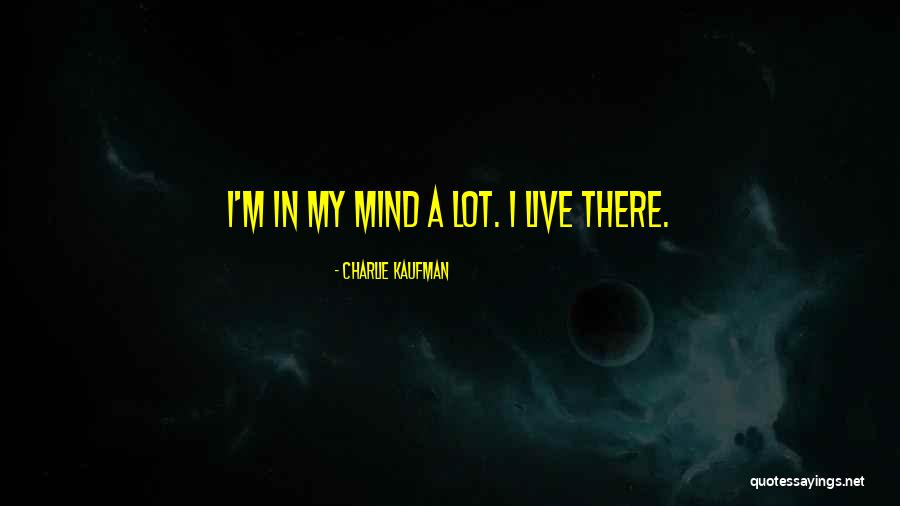 Tradin Quotes By Charlie Kaufman Tradin Quotes By Charlie Kaufman